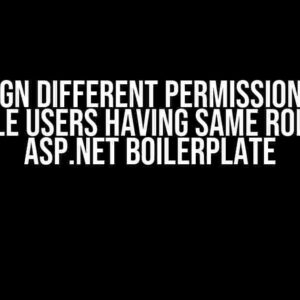 Assign Different Permissions to Multiple Users Having Same Role in C#, Asp.net Boilerplate