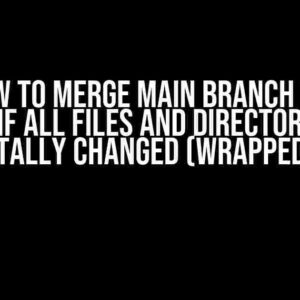 Git – How to Merge Main Branch to Child Branch if All Files and Directories Have Been Totally Changed (Wrapped in SPM)