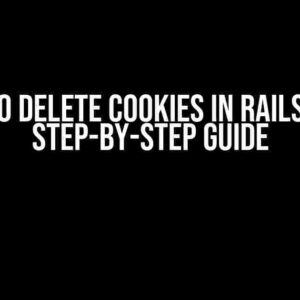 How to Delete Cookies in Rails 7.1: A Step-by-Step Guide