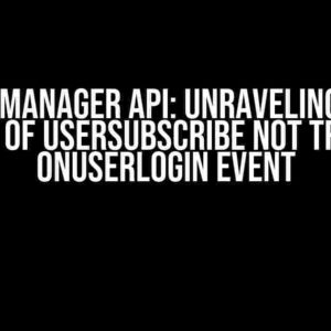 MT5 Manager API: Unraveling the Mystery of UserSubscribe Not Triggering OnUserLogin Event